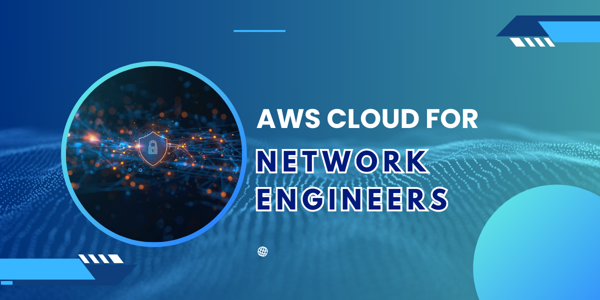 AWS Cloud for Network Engineers